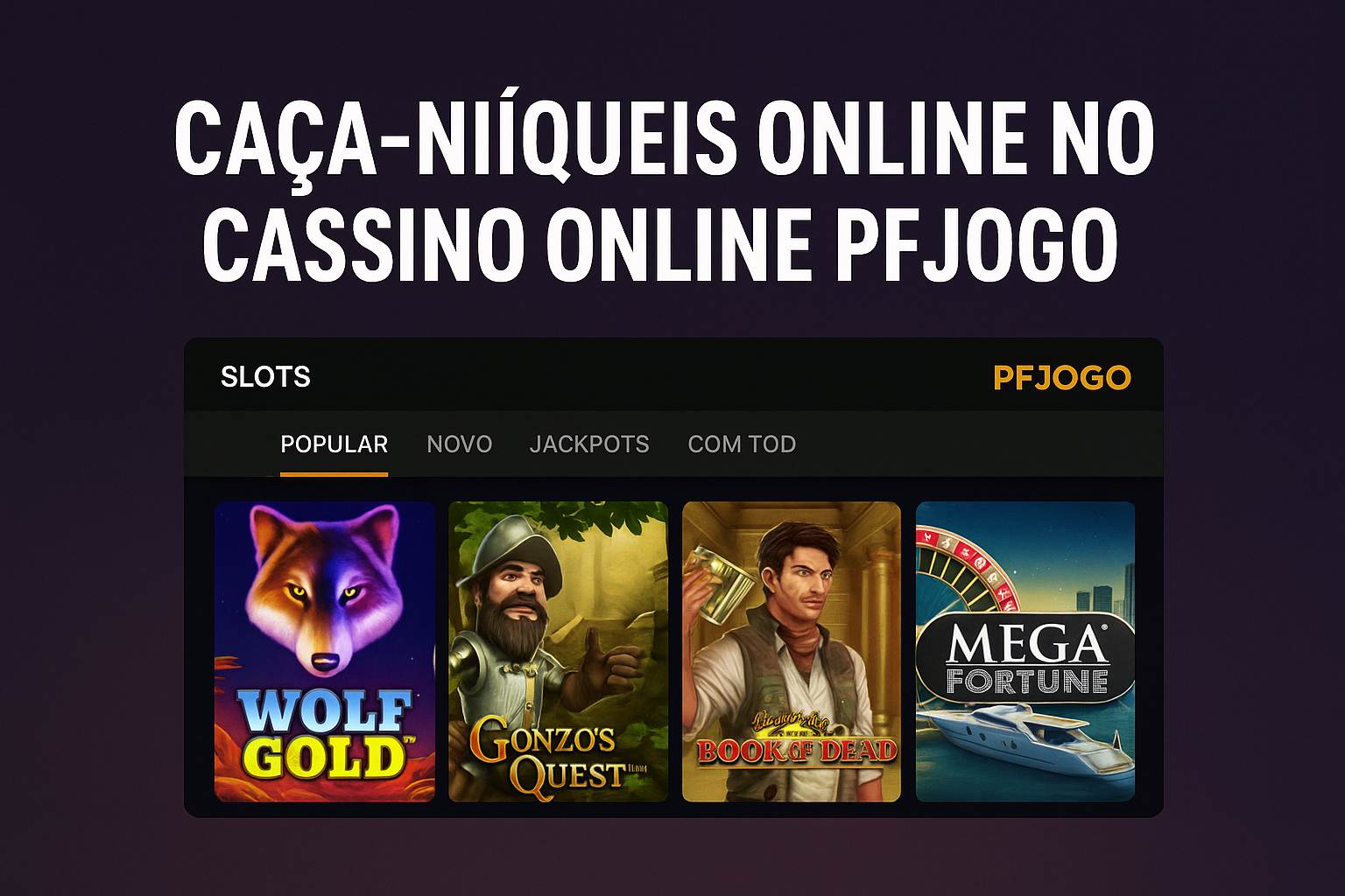 Jogos de Slot no Casino Online PFJOGO 