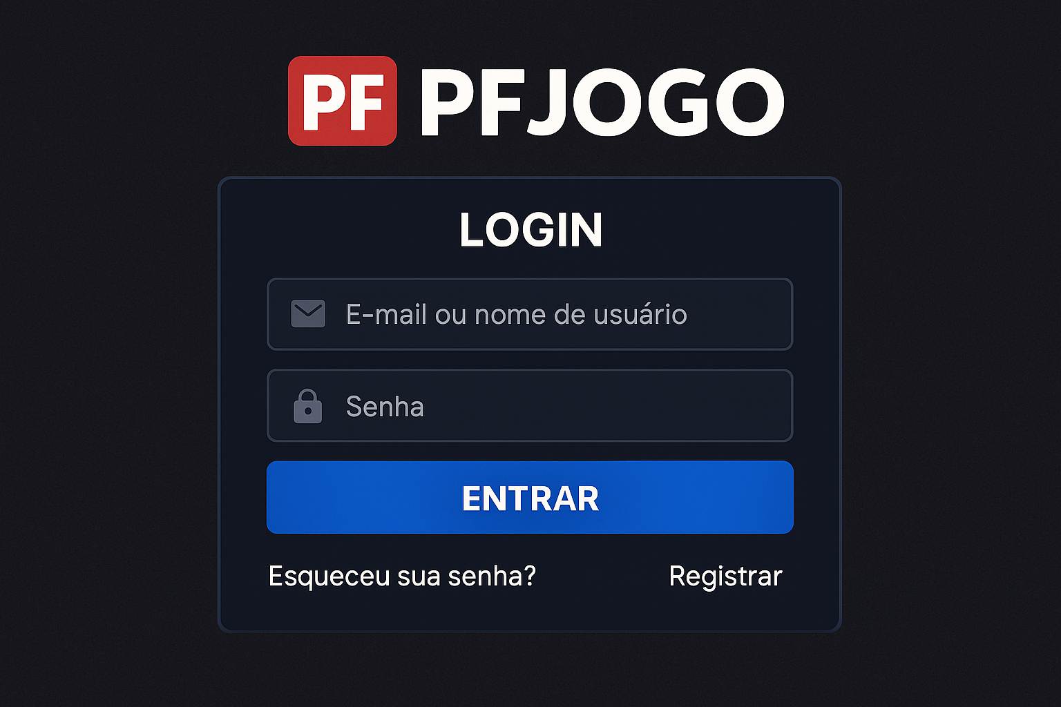 Não Perca tempo, o rRgistro na site PFJOGO 